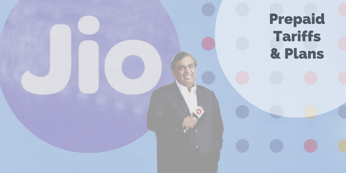 Reliance Jio 4G Prepaid Plans, Prices, Tariffs and FAQ