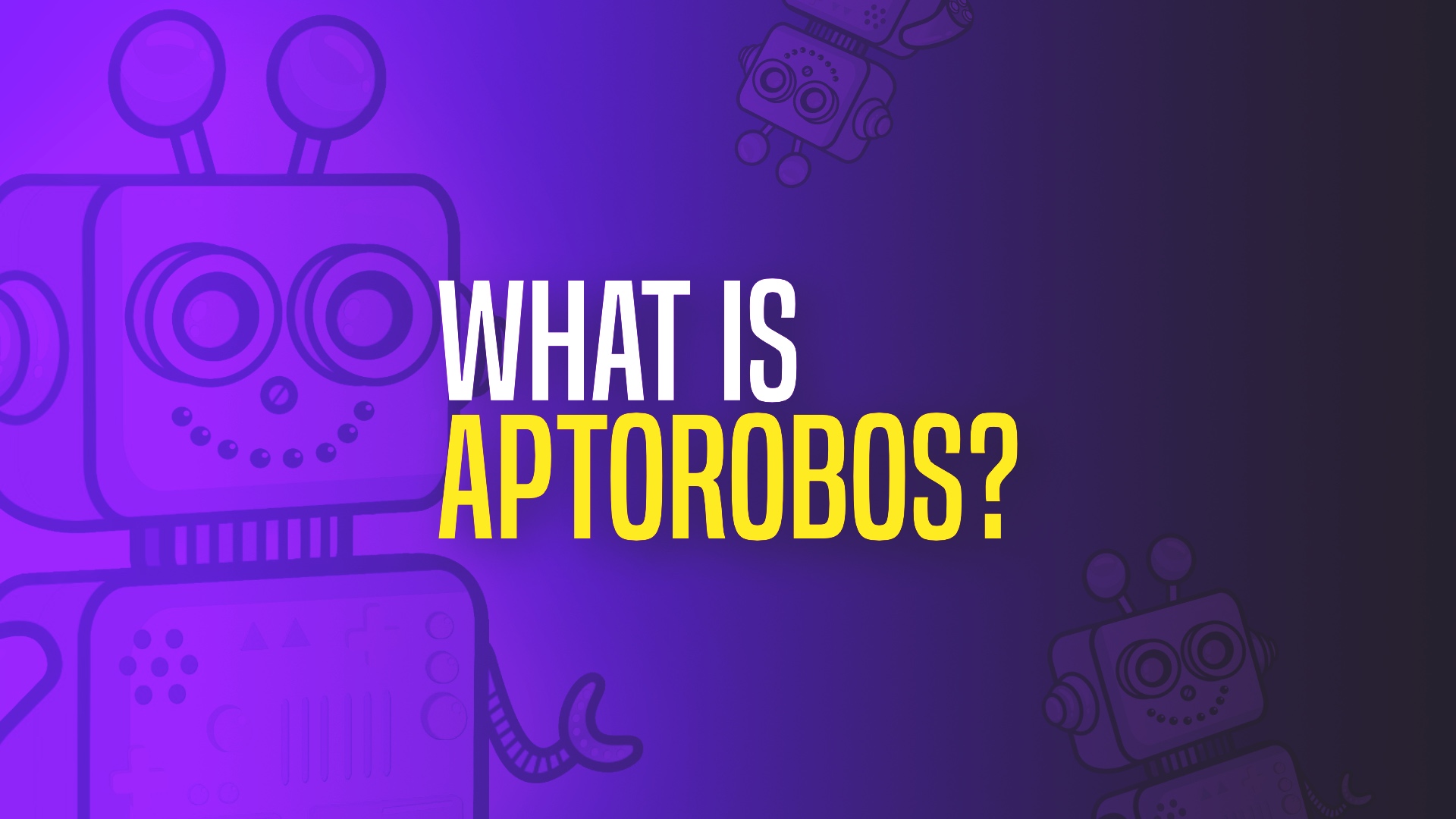 AptoRobos Info